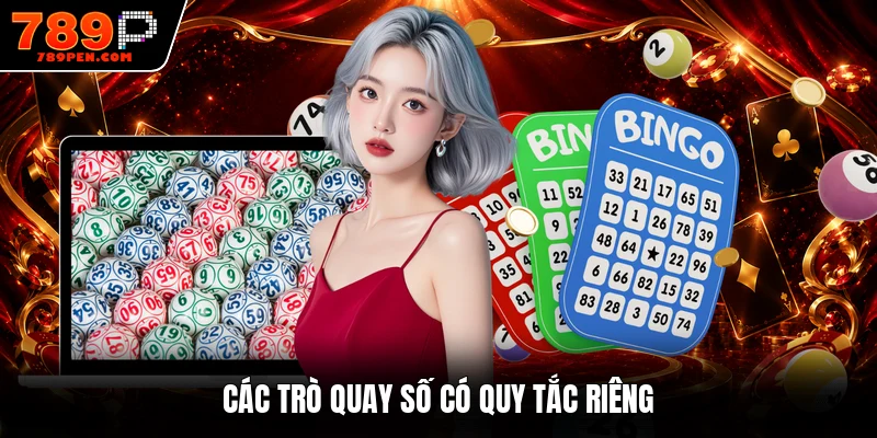 Các trò quay số có quy tắc riêng